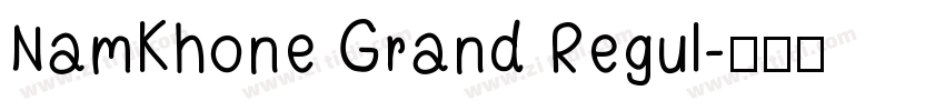 NamKhone Grand Regul字体转换